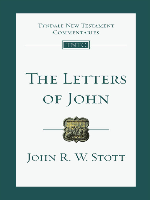 Title details for The Letters of John by John Stott - Available